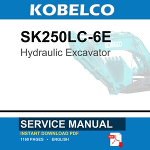 Może przedstawiać: Cyfrowa instrukcja serwisowa koparki hydraulicznej Kobelco SK250LC-6E. Okładka dokumentu zawiera tekst KOBELCO, SK250LC-6E, Hydraulic Excavator oraz SERVICE MANUAL, a także grafikę turkusowej koparki i ikonę pliku PDF.