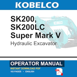 Kobelco SK200, SK200LC Super Mark V Hydraulic Excavator Operator Owners Operation Manual | Instant Pdf Download imagen 1