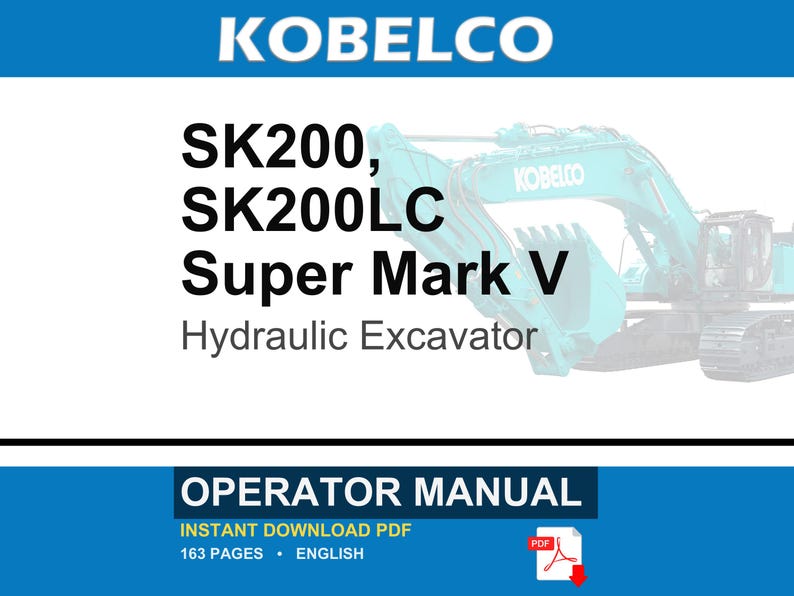 Kobelco SK200, SK200LC Super Mark V Hydraulic Excavator Operator Owners Operation Manual | Instant Pdf Download imagen 1
