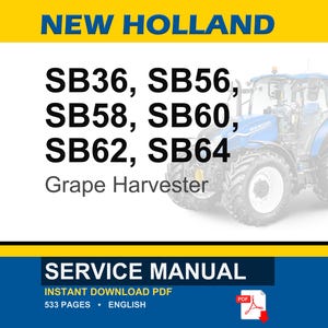 May include: A blue and white New Holland Grape Harvester tractor is featured in this image. The text includes "SB36, SB56, SB58, SB60, SB62, SB64" and "Grape Harvester". The image also includes a "Service Manual" graphic.