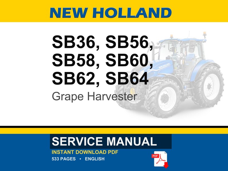 May include: A blue and white New Holland Grape Harvester tractor is featured in this image. The text includes "SB36, SB56, SB58, SB60, SB62, SB64" and "Grape Harvester". The image also includes a "Service Manual" graphic.
