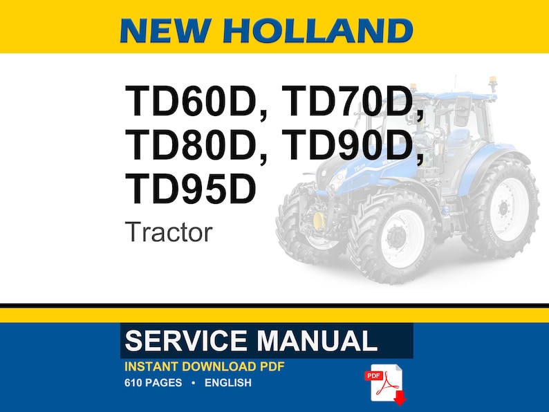 May include: A blue and white New Holland tractor is featured in this image. The text includes "TD60D, TD70D, TD80D, TD90D, TD95D" and "Tractor". The image also displays "SERVICE MANUAL" and "INSTANT DOWNLOAD PDF".