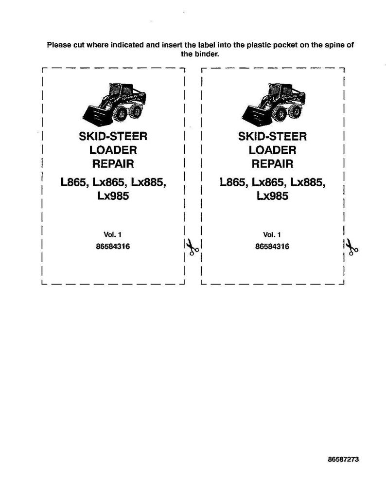 May include: A white document featuring two identical rectangular sections outlined with dashed lines. Each section displays a black and white illustration of a skid-steer loader, the text SKID-STEER LOADER REPAIR, model numbers L865, Lx865, Lx885, Lx985, Vol. 1, and 86584316.