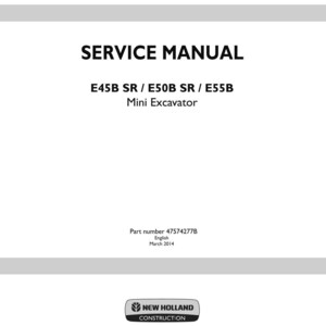 Może przedstawiać: Biała instrukcja serwisowa z napisem "SERVICE MANUAL" pogrubionymi czarnymi literami. Poniżej napis "E45B SR / E50B SR / E55B Mini Excavator". Numer części to 47574277B. Logo New Holland Construction znajduje się na dole.