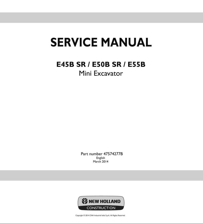 Może przedstawiać: Biała instrukcja serwisowa z napisem "SERVICE MANUAL" pogrubionymi czarnymi literami. Poniżej napis "E45B SR / E50B SR / E55B Mini Excavator". Numer części to 47574277B. Logo New Holland Construction znajduje się na dole.