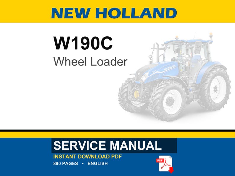 May include: A service manual for a New Holland W190C Wheel Loader. The image features the text "NEW HOLLAND" in blue and the model name "W190C Wheel Loader" in black. The bottom of the image reads "SERVICE MANUAL" and "INSTANT DOWNLOAD PDF".