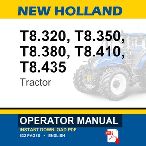 May include: A New Holland operator manual for T8.320, T8.350, T8.380, T8.410, and T8.435 tractors. The document cover features a blue tractor graphic, the text NEW HOLLAND, and specifies 632 pages in English as an instant download PDF file.