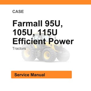May include: A yellow and black tractor is shown with the text "Farmall 95U, 105U, 115U Efficient Power" and "Tractors". A button below reads "Service Manual". The word "CASE" is at the top of the image.