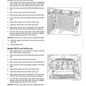 May include: Diagram of a fuel filter replacement procedure for SR130, SR160, SR175, and SV185 models. Instructions include cleaning, removing, and installing the filter, with a note to avoid using a strap wrench. The image includes a diagram.