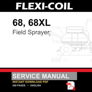 Flexi-Coil 68, 68XL Field Sprayer Service Repair Workshop Manual PDF | Instant PDF Download image 1