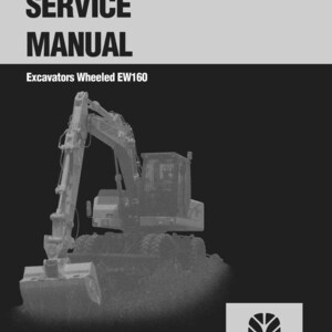 May include: A service manual cover for Excavators Wheeled EW160. The cover is black and gray, with the words "SERVICE MANUAL" in large, bold, white letters. A grayscale image of an excavator is in the center. The New Holland Construction logo is in the bottom right corner.