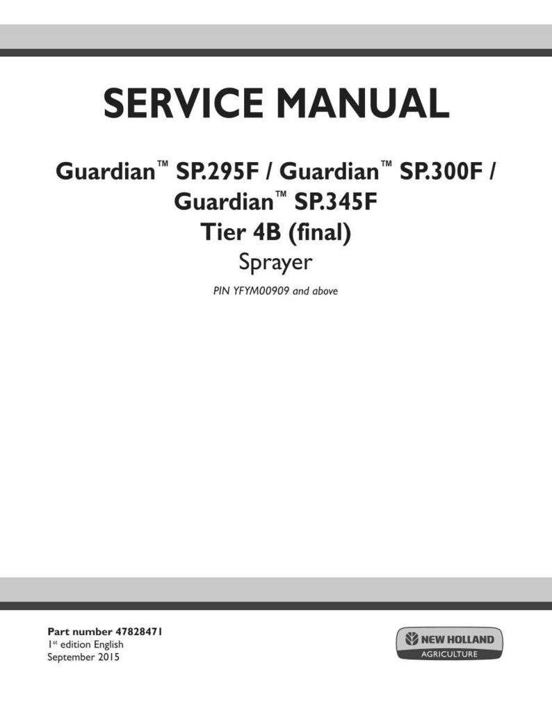 Peut inclure: Une couverture de manuel de service blanche avec du texte noir. Le titre "SERVICE MANUAL" est en haut. En dessous, il liste les pulv&eacute;risateurs "Guardian SP.295F / SP.300F / SP.345F", "Tier 4B (final)" et un code PIN. Le bas contient un num&eacute;ro de pi&egrave;ce et le logo New Holland Agriculture.