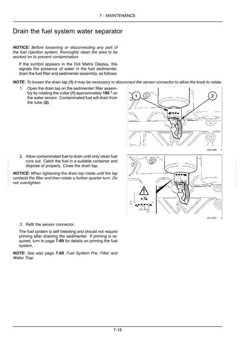 May include: A technical manual page titled 7-MAINTENANCE, Drain the fuel system water separator. It includes instructions and two black and white line drawings showing a fuel filter assembly, a drain tap, a sensor connector, and a tube.