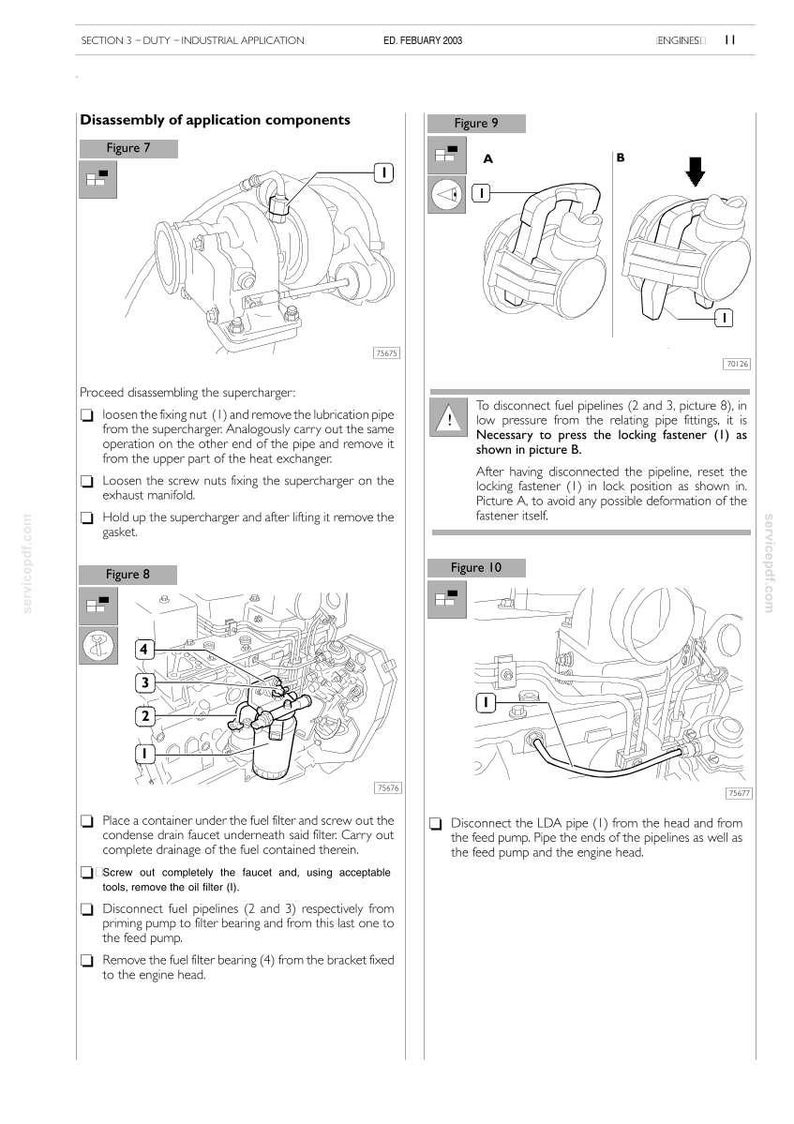 Puede incluir: Diagramas t&eacute;cnicos de un manual que muestran el desmontaje de componentes de aplicaci&oacute;n. Las figuras 7, 8, 9 y 10 ilustran los pasos para la extracci&oacute;n del turbocompresor y del filtro de combustible, incluida la desconexi&oacute;n de las tuber&iacute;as de combustible. El manual incluye texto y componentes numerados.