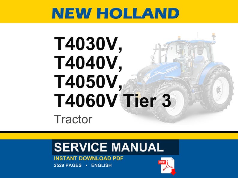 May include: A blue and white New Holland tractor is featured in this image, with the model numbers T4030V, T4040V, T4050V, and T4060V listed. The text "Tier 3" and "Tractor" are also visible. The image also includes a service manual.