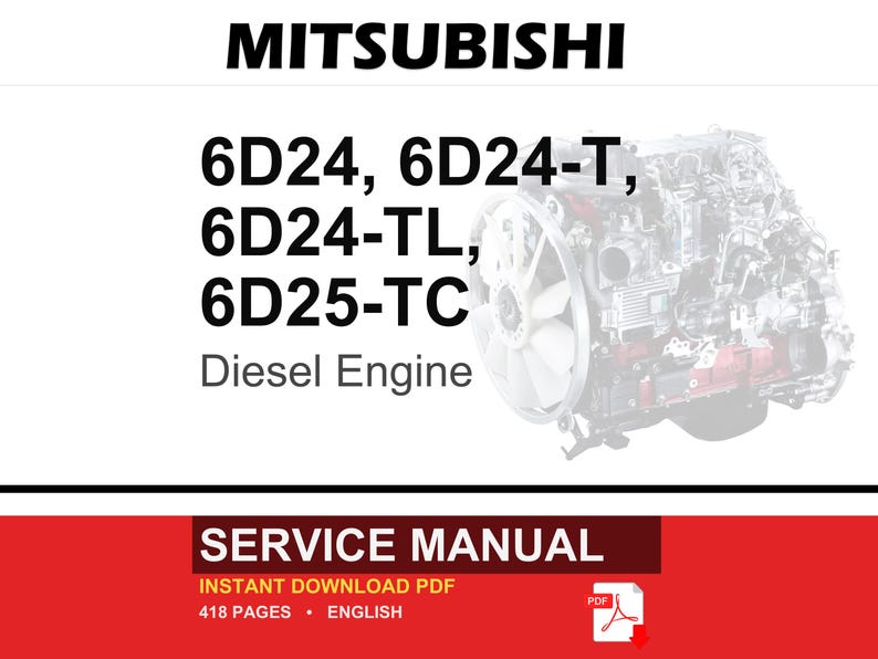 Mitsubishi 6d24, 6d24-T, 6d24-Tl, 6D25-TC Diesel Engine Service Repair Workshop Manual | Instant PDF Download image 1