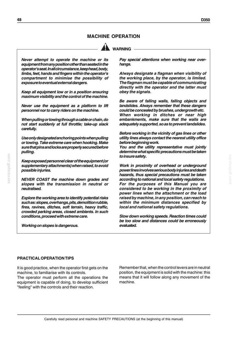 May include: A technical manual page titled MACHINE OPERATION D350, featuring black text on a white background. It provides safety warnings and practical operation tips for heavy machinery, including instructions on operator positioning and site hazards.