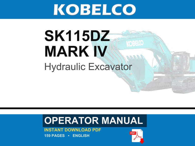 Kobelco Sk115dz MARK IV Hydraulic Excavator Operator Owners Operation Manual | Instant PDF Download image 1