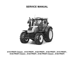 May include: A black and white service manual cover featuring the STEYR logo and a tractor illustration. Text includes: 4110 PROFI Classic, 4110 PROFI, 4120 PROFI, 4130 PROFI, 6115 PROFI, 6125 PROFI Classic, 6125 PROFI, 6140 PROFI Classic, 6140 PROFI.