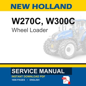 New Holland W270C, W300C Wheel Loader Service Repair Workshop Manual | Instant PDF Download image 1