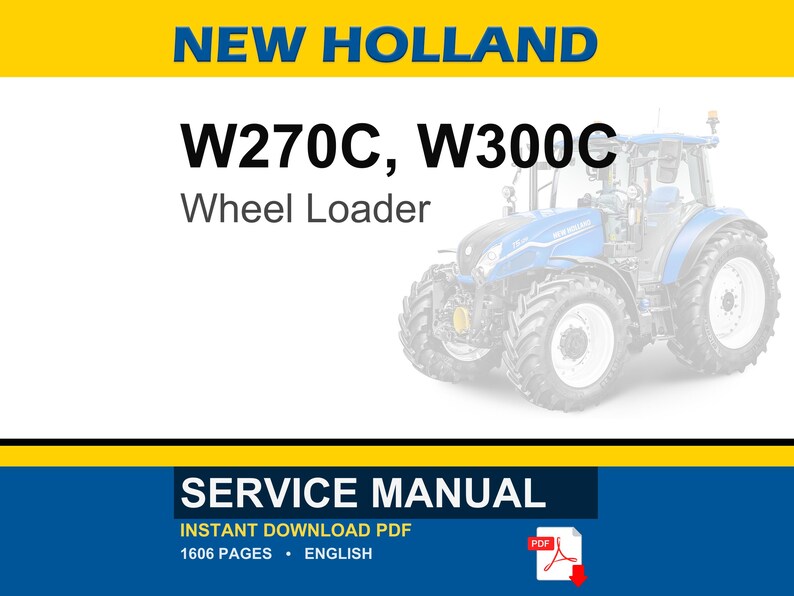 New Holland W270C, W300C Wheel Loader Service Repair Workshop Manual | Instant PDF Download image 1