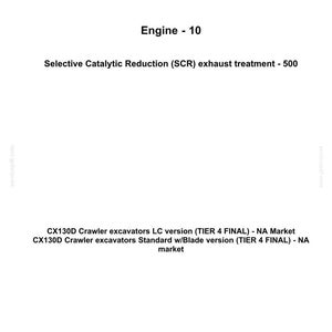May include: A document from Case Construction with the company logo at the top. The document includes the text "Engine - 10" and "Selective Catalytic Reduction (SCR) exhaust treatment - 500". It also lists specifications for CX130D Crawler excavators.