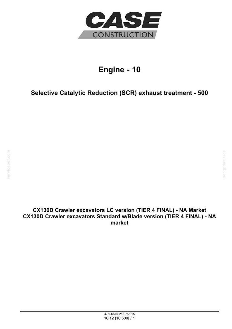 May include: A document from Case Construction with the company logo at the top. The document includes the text "Engine - 10" and "Selective Catalytic Reduction (SCR) exhaust treatment - 500". It also lists specifications for CX130D Crawler excavators.