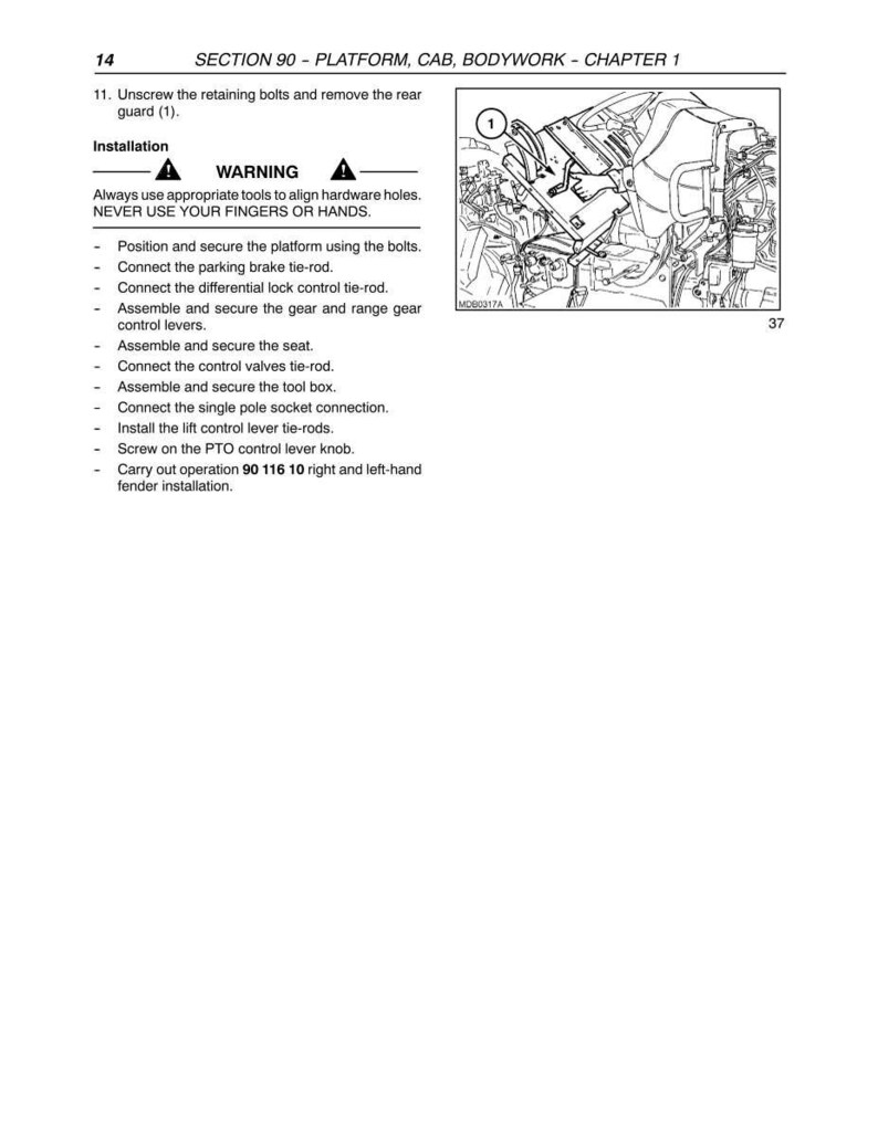 May include: A technical manual page titled SECTION 90 - PLATFORM, CAB, BODYWORK - CHAPTER 1, featuring a black and white line drawing of tractor components labeled with the number 1, alongside installation instructions and a safety warning.