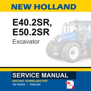 May include: A blue and white New Holland excavator, model E40.2SR and E50.2SR, is featured in this image. The text "Excavator" is below the model numbers. The image also includes a service manual with 764 pages.
