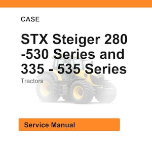 Puede incluir: Imagen de un tractor amarillo y negro con el texto "STX Steiger 280 -530 Series and 335 - 535 Series Tractors". Debajo del texto hay un bot&oacute;n rectangular naranja que dice "Service Manual".