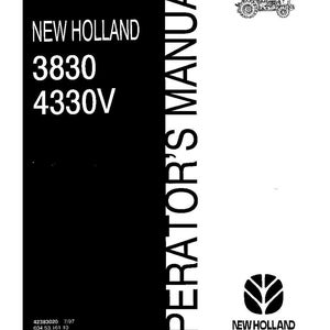May include: A black and white operator's manual for New Holland 3830 and 4330V tractors. The cover features the New Holland logo, a small tractor illustration, the text 'NEW HOLLAND 3830 4330V OPERATOR'S MANUAL', and the code 42383020 7/97 604.53.161.10.
