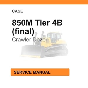 May include: Image of a service manual for a Case 850M Tier 4B Crawler Dozer. The text "CASE" is at the top, with the model name and "(final)" below. The words "Crawler Dozer" are also present. The words "SERVICE MANUAL" are in an orange rectangle.