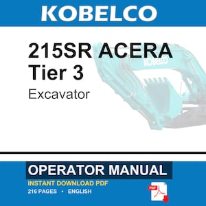 Kobelco 215SR ACERA Tier 3 Excavator Operator Owners Operation Manual | Instant PDF Download image 1
