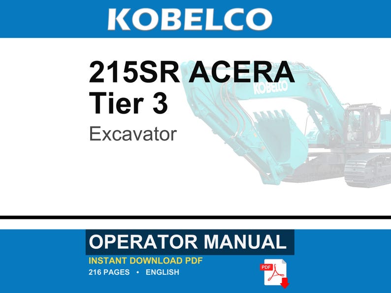 Kobelco 215SR ACERA Tier 3 Excavator Operator Owners Operation Manual | Instant PDF Download image 1
