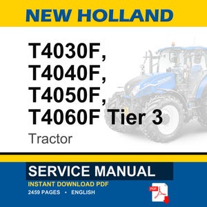 Puede incluir: Un tractor New Holland azul y blanco con el texto "T4030F, T4040F, T4050F, T4060F Tier 3 Tractor". La imagen tambi&eacute;n incluye el texto "SERVICE MANUAL" y "INSTANT DOWNLOAD PDF".