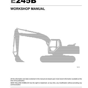 May include: A white workshop manual cover for E215B and E245B models. It features a black line-art illustration of an excavator, the text E215B E245B WORKSHOP MANUAL, and footer text including New Holland Kobelco Construction Machinery S.p.A.