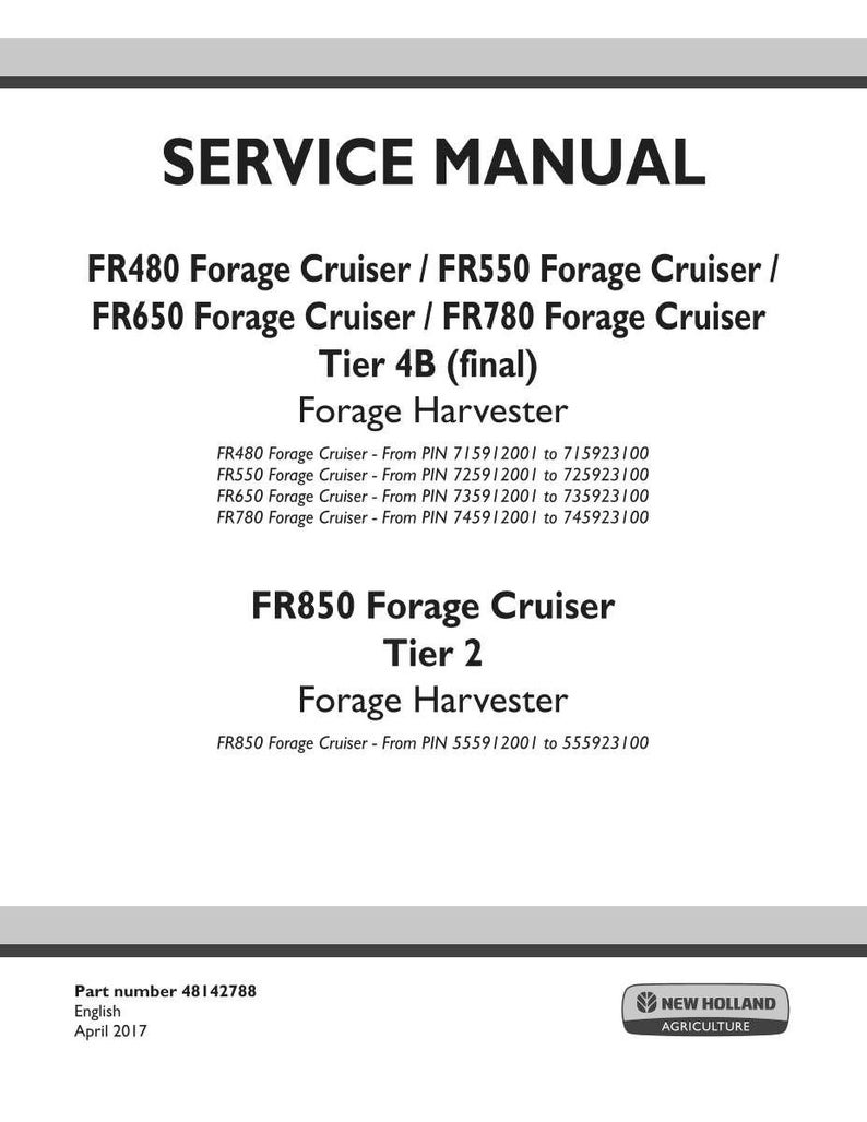 May include: A service manual with the title "SERVICE MANUAL" in bold black text. The manual covers FR480, FR550, FR650, FR780, and FR850 Forage Cruiser models. The text includes "Forage Harvester" and model details.