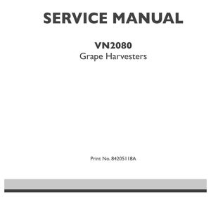 May include: A white service manual with the title "SERVICE MANUAL" in bold, black text. Below, it reads "VN2080 Grape Harvesters." The New Holland Agriculture logo is at the bottom. The print number is 84205118A.