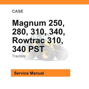 Case Magnum 250, 280, 310, 340, Rowtrac 310, 340 Pst traktorer Servicehandbok PDF | Verkstadsreparation | Direktnedladdning bild 1