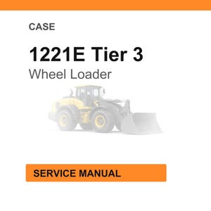 Puede incluir: Imagen de una cargadora de ruedas CASE 1221E Tier 3. La imagen incluye el texto "CASE" en la parte superior, seguido del nombre del modelo y "Wheel Loader". En el centro se muestra una cargadora de ruedas amarilla y gris. Las palabras "SERVICE MANUAL" est&aacute;n en un rect&aacute;ngulo naranja en la parte inferior.