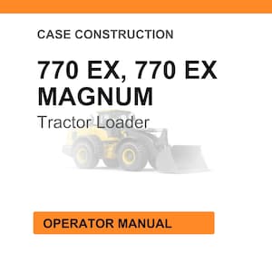 May include: White background with orange header and footer. Text reads "CASE CONSTRUCTION" and "770 EX, 770 EX MAGNUM Tractor Loader". Below the text is a faded image of a yellow tractor loader. The text "OPERATOR MANUAL" is in an orange box.