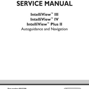 May include: A white cover with the text "SERVICE MANUAL" in bold black letters. Below, it lists "IntelliView III, IV, Plus II" and "Autoguidance and Navigation." The bottom has the part number, edition, and date, along with the New Holland Agriculture logo.