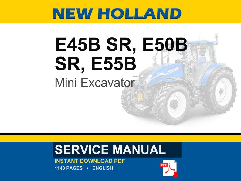 Może przedstawiać: Obraz przedstawia niebiesko-białą mini koparkę New Holland. Tekst na obrazie brzmi "E45B SR, E50B SR, E55B Mini Excavator". Na dole obrazu widnieje napis "Service Manual" i "Instant Download PDF".
