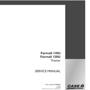 May include: A white service manual for Farmall 110U and 120U tractors. The cover features the text "Farmall 110U Farmall 120U Tractor SERVICE MANUAL". The Case IH Agriculture logo is in the lower right corner.