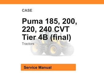 Case Puma 185, 200, 220, 240 Cvt Tier 4B (Final) Tractors Service Manual PDF | Workshop Repair | Instant Download