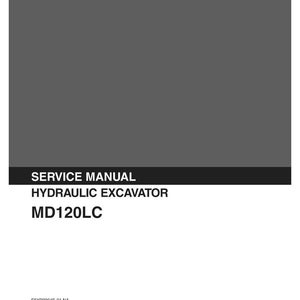 May include: A gray and white service manual for a Kobelco hydraulic excavator model MD120LC. The cover features the Kobelco logo, the text SERVICE MANUAL HYDRAULIC EXCAVATOR MD120LC, and technical reference codes including S5YP0004E-01 NA and YP-0417-.