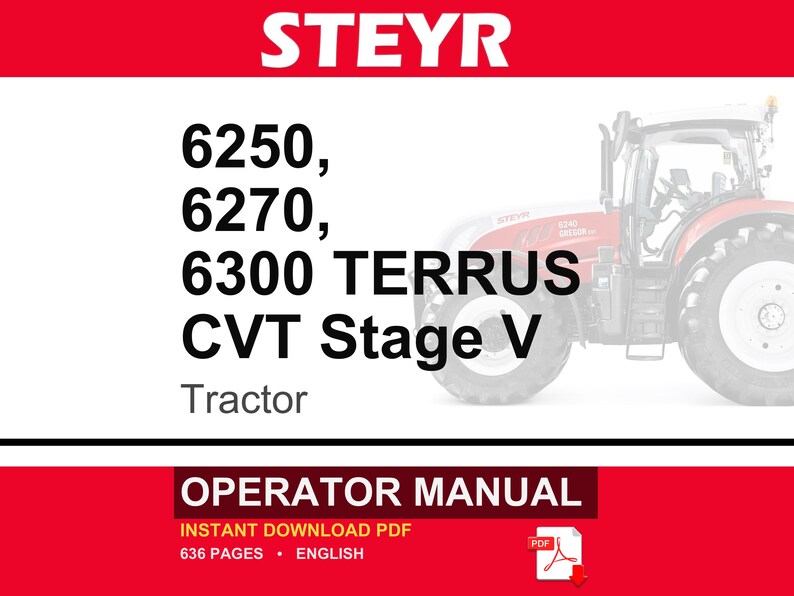 Pu&ograve; includere: Un manuale dell'operatore per il trattore Steyr 6250, 6270 e 6300 Terrus CVT Stage V. La copertina del documento presenta il marchio in bianco su sfondo rosso, testo nero che elenca i modelli di trattore e un'immagine parziale di un trattore rosso.