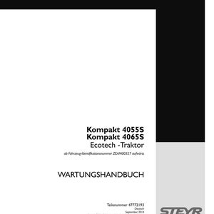 May include: A white maintenance manual cover with black text reading Kompakt 4055S, Kompakt 4065S, Ecotech-Traktor, ab Fahrzeug-Identifikationsnummer ZEAM00327 aufw&auml;rts, WARTUNGSHANDBUCH, Teilenummer 47772193, September 2014, and the STEYR logo.