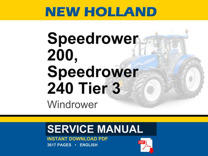 Może przedstawiać: Instrukcja serwisowa do ciągnik&oacute;w New Holland Speedrower 200 i 240 Tier 3 Windrower. Obraz przedstawia niebiesko-biały ciągnik i tekst "SERVICE MANUAL". Instrukcja jest natychmiastowym plikiem PDF do pobrania, liczącym 3617 stron.