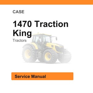 Puede incluir: Imagen de un tractor 1470 Traction King amarillo y negro. La palabra "CASE" est&aacute; en la parte superior, con "Tractors" debajo de la imagen del tractor. Un rect&aacute;ngulo naranja en la parte inferior dice "Service Manual".